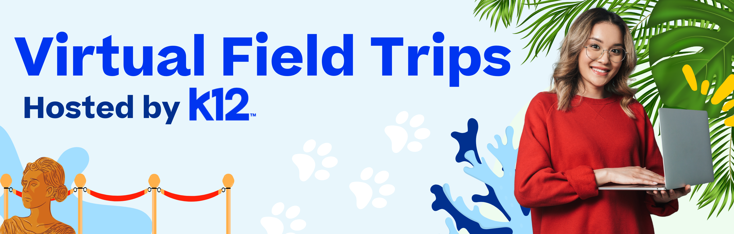 K12 Virtual Field Trips Banner WP LP V4 K12 Virtual Field Trips Banner WP LP V4